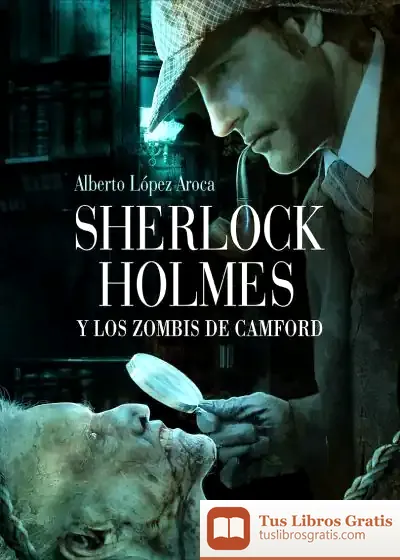 Descargar Sherlock Holmes Y Los Zombis De Camford