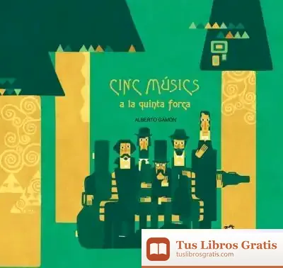 Descargar Cinc Músics A La Quinta Forca