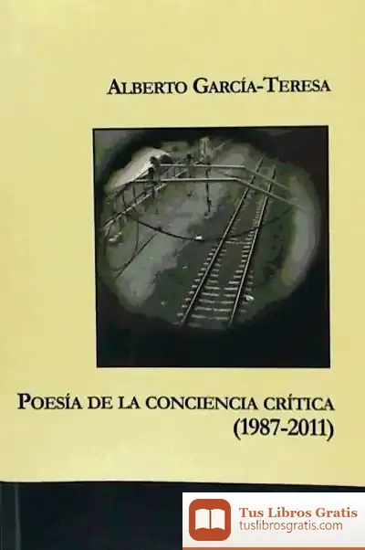 Descargar Poesía De La Conciencia Crítica, 1987-2011