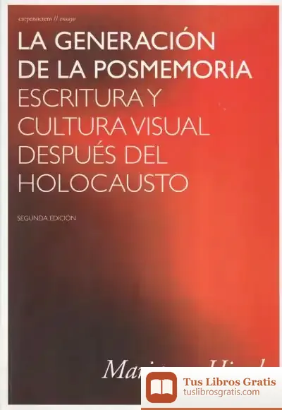 Descargar La Generación De La Posmemoria
