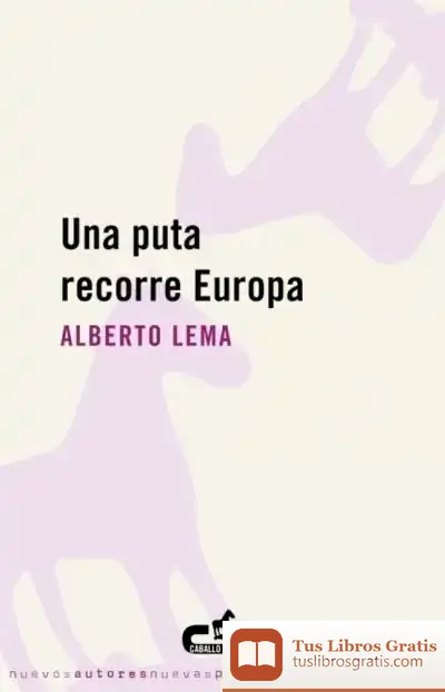 Descargar Una Puta Recorre Europa de Orlando Acosta Hernández