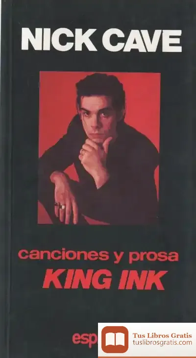 Descargar Canciones Y Prosa King Ink De N. Cave de Alberto Manzano Lizandra