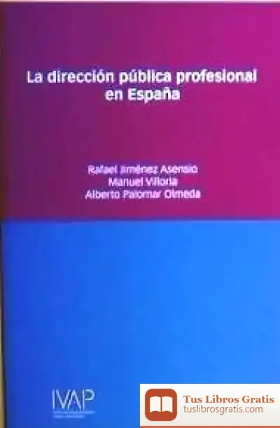 Descargar La Dirección Pública Profesional En España de Alberto Palomar Olmeda