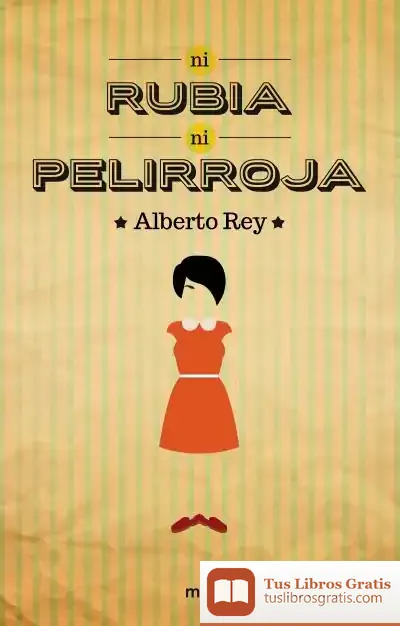 Descargar Ni Rubia Ni Pelirroja de Alberto Rey