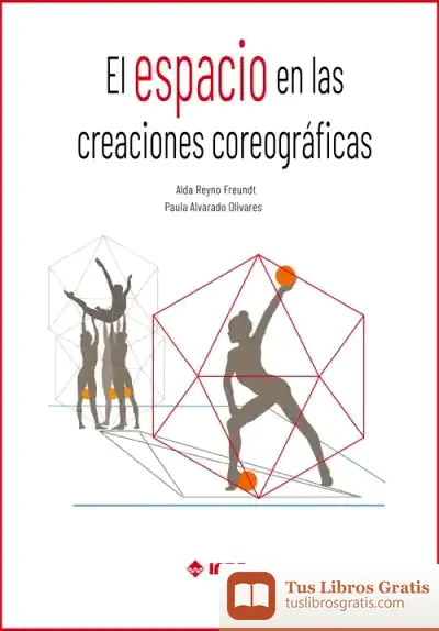 Descargar El Espacio En Las Creaciones Coreográficas