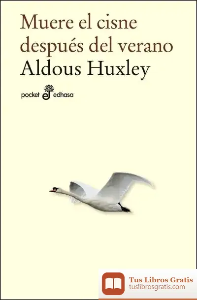 Descargar Muere El Cisne Despues Del Verano de Aldous Huxley