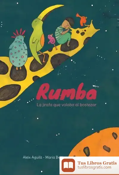 Descargar Rumba: La Jirafa Que Volaba Al Bostezar
