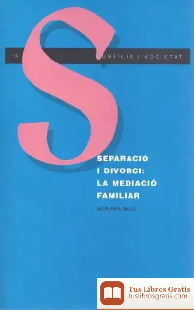 Descargar Separació I Divorci: La Mediació Familiar