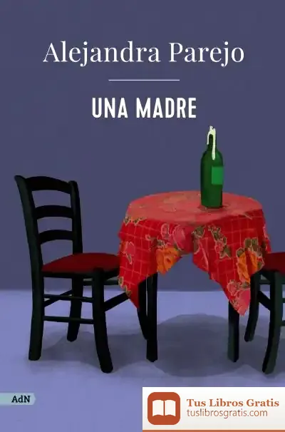 Descargar Una Madre (Adn) de Alejandra Parejo
