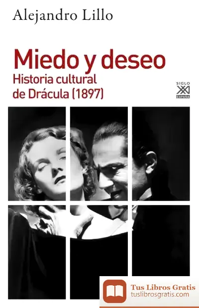 Descargar Miedo Y Deseo. Historia Cultural De Drácula (1897)