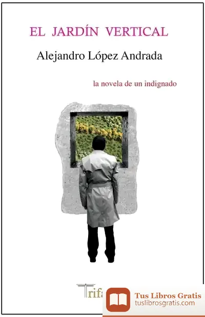 Descargar El Jardín Vertical de Alejandro López Andrada