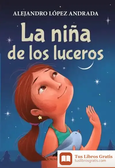 Descargar La Niña De Los Luceros de Alejandro López Andrada