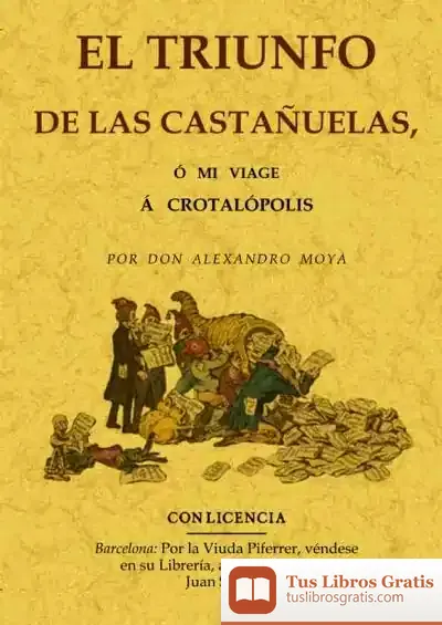 Descargar El Triunfo De Las Castañuelas O Mi Viage A Crotalópolis