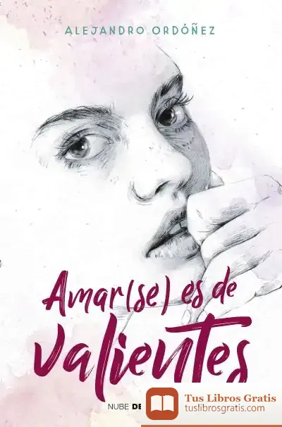 Descargar Amar(Se) Es De Valientes de Alejandro Ordóñez Perales