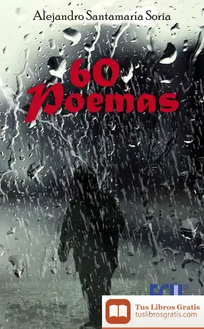 Descargar 60 Poemas de Alejandro Santamaría Soria