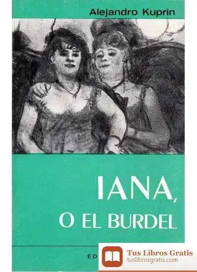 Descargar 323. Iana O El Burdel de Aleksandr Ivanovich Kuprin