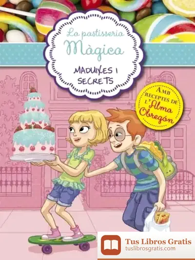 Descargar Maduixes I Secrets. La Pastisseria Màgica 4