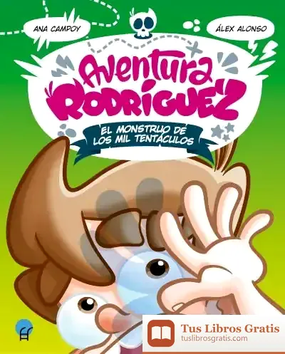 Descargar Aventura Rodríguez. El Monstruo De Los Mil Tentáculos de Alex Alonso