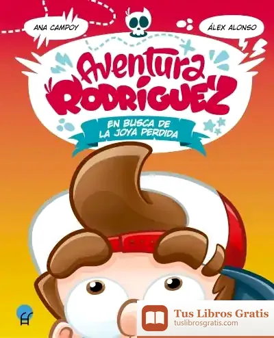 Descargar Aventura Rodríguez. En Busca De La Joya Perdida de Alex Alonso