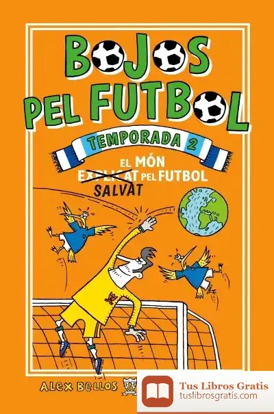 Descargar Bojos Pel Futbol. Temporada 2 de Alex Bellos