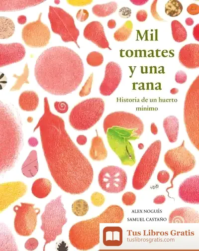 Descargar Mil Tomates Y Una Rana