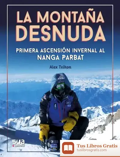 Descargar Montaña Desnuda, La de Alex Txikon