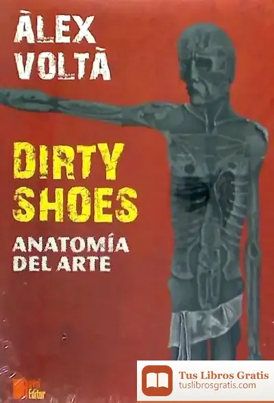 Descargar Dirty Shoes: Anatomía Del Arte