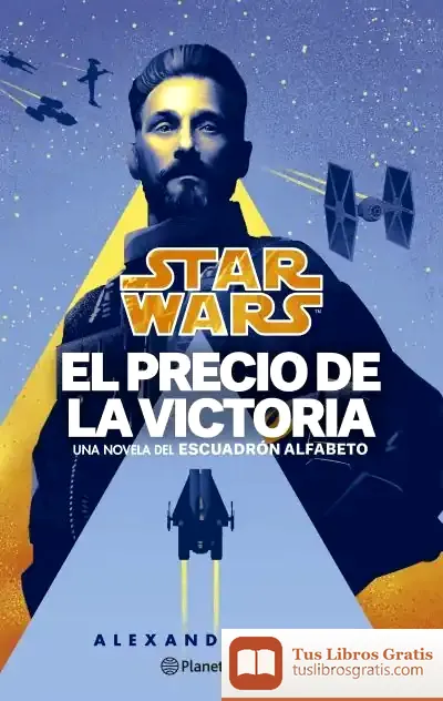 Descargar Star Wars. Victory'S Price-Escuadrón Alfabeto Nº 03/03 (Novela)