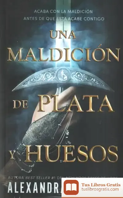 Descargar Una Maldición De Plata Y Huesos de Alexandra Bracken