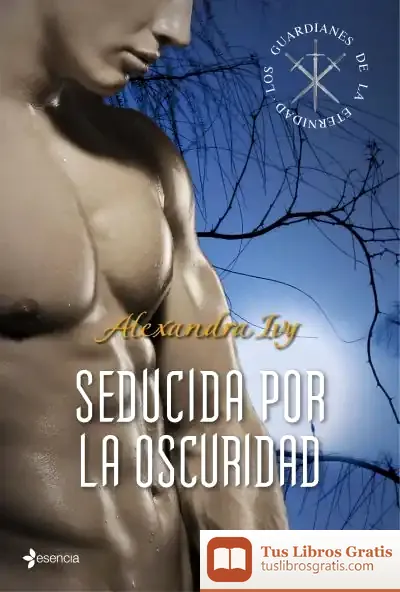 Descargar Los Guardianes De La Eternidad. Seducida Por La Oscuridad