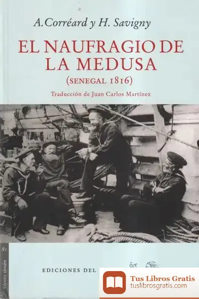 Descargar El Naufragio De La Medusa (Senegal 1816)