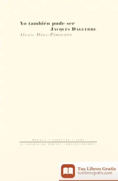 Descargar Yo También Pude Ser Jacques Daguerre