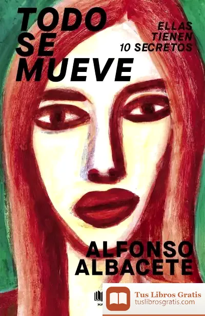 Descargar Todo Se Mueve de Alfonso Albacete