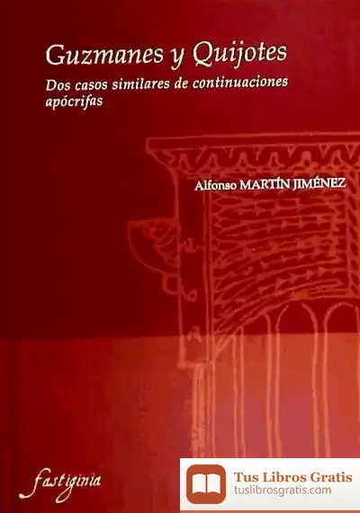 Descargar Guzmanes Y Quijotes. Dos Casos Similares De Continuaciones Apócrifas