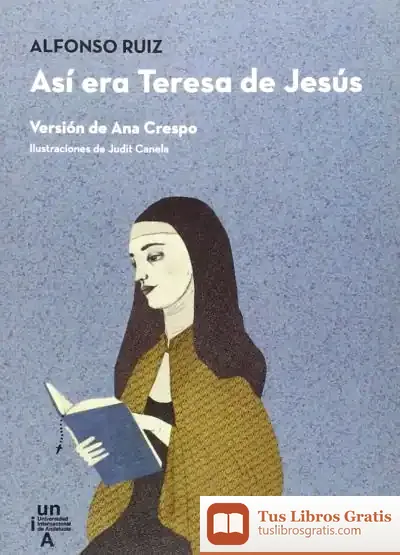 Descargar Así Era Teresa De Jesús de Alfonso Ruiz Calavia