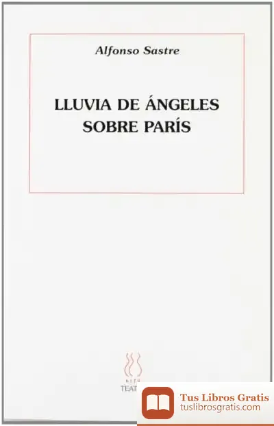 Descargar Lluvia De Ángeles Sobre Paris de Susana Narotzky