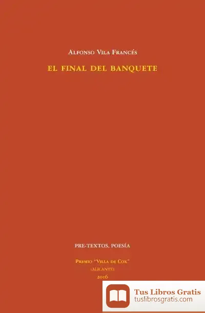 Descargar El Final Del Banquete de Alfonso Vila Francés