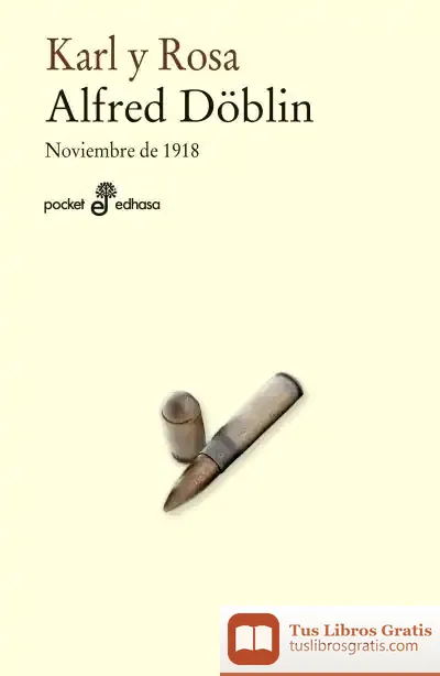 Descargar Karl Y Rosa de Alfred Döblin