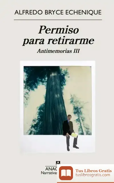 Descargar Permiso Para Retirarme de Alfredo Bryce Echenique