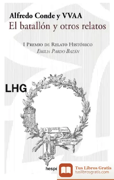 Descargar El Batallón Y Otros Relatos de Alfredo Conde