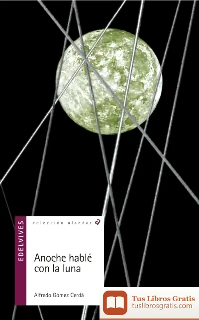 Descargar Anoche Hable Con La Luna de Alfredo Gómez Cerdá