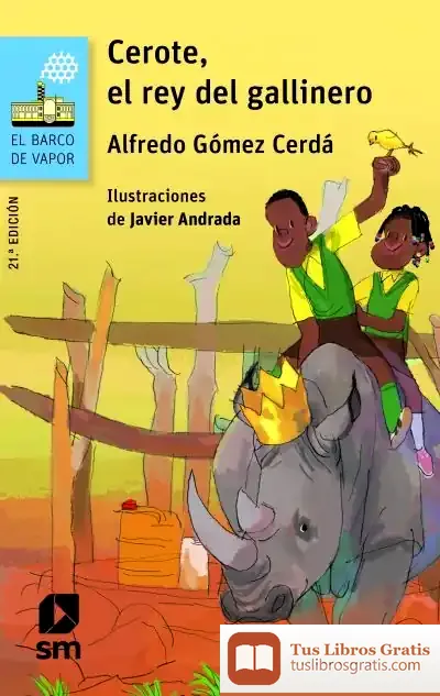 Descargar Cerote, El Rey Del Gallinero de Alfredo Gómez Cerdá