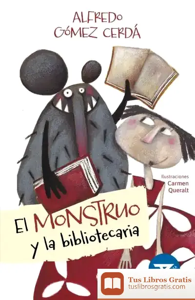 Descargar El Monstruo Y La Bibliotecaria de Alfredo Gómez Cerdá