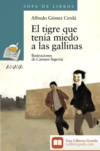 Descargar El Tigre Que Tenía Miedo A Las Gallinas de Alfredo Gómez Cerdá