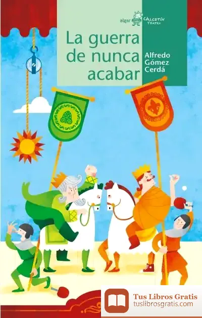Descargar La Guerra De Nunca Acabar de Alfredo Gómez Cerdá