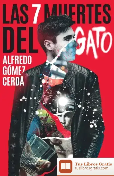 Descargar Las Siete Muertes Del Gato de Alfredo Gómez Cerdá