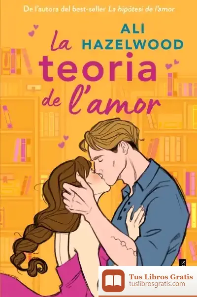 Descargar La Teoria De L'Amor de Ali Hazelwood