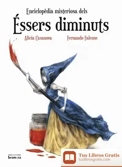 Descargar Enciclopèdia Misteriosa Dels Éssers Diminuts