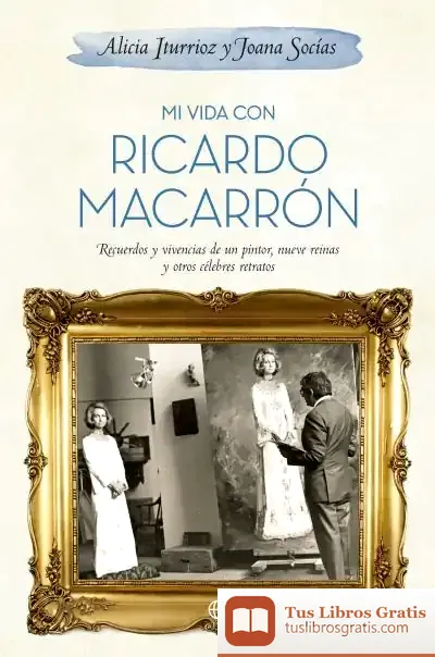 Descargar Mi Vida Con Ricardo Macarrón de Alicia Iturrioz Arrizabalaga