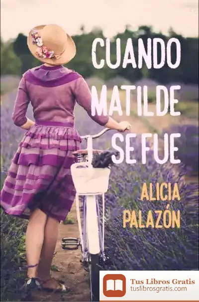 Descargar Cuando Matilda Se Fue de Alicia Palazón